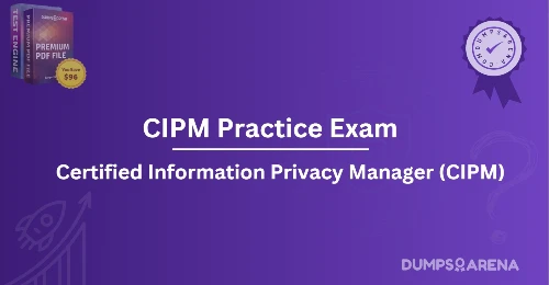 The Best CIPM Practice Exam Tools to Ensure Your Certification Success