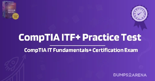 Master CompTIA ITF+ with These Expert-Approved Practice Tests