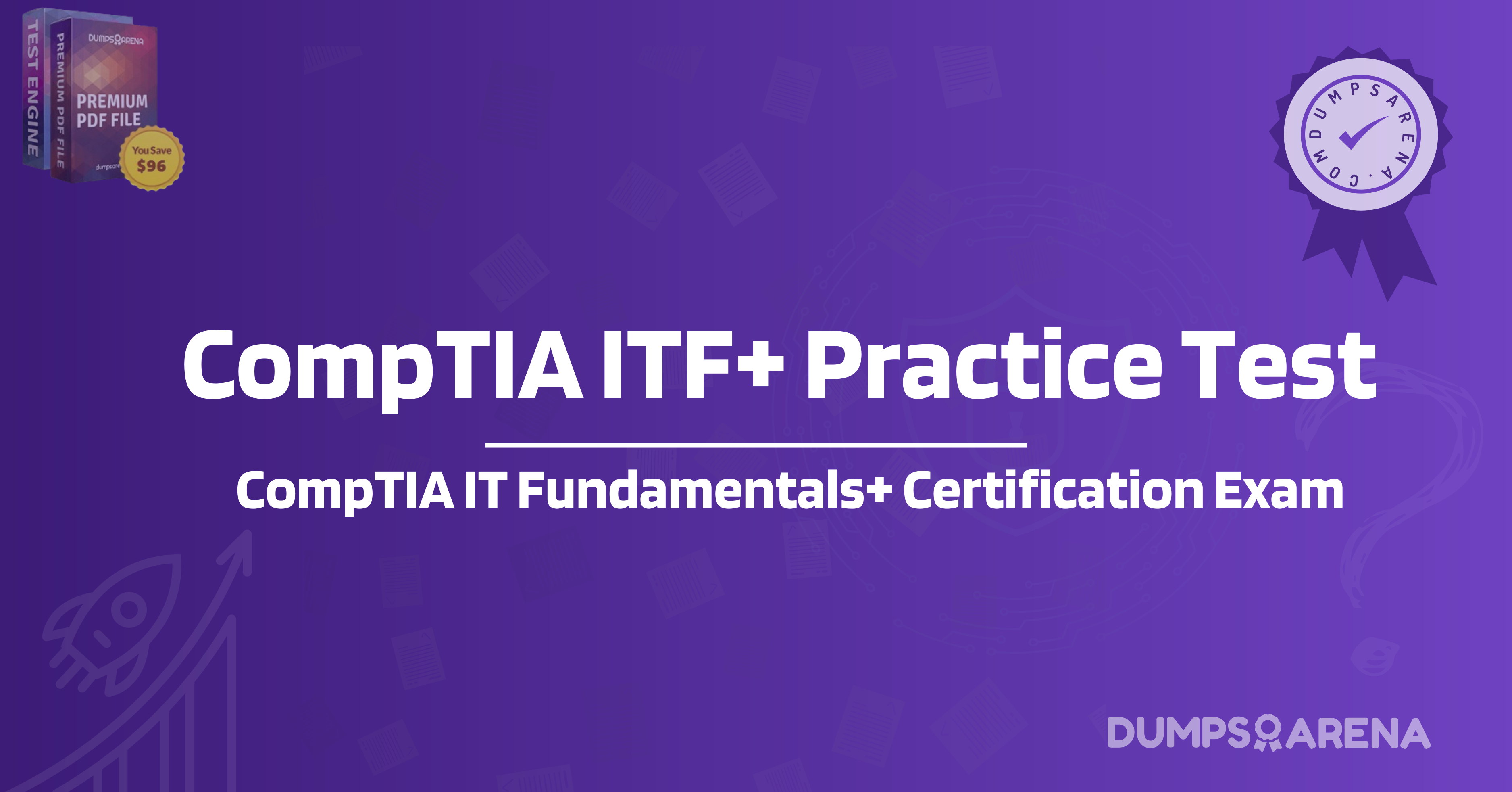 Master CompTIA ITF+ with These Expert-Approved Practice Tests