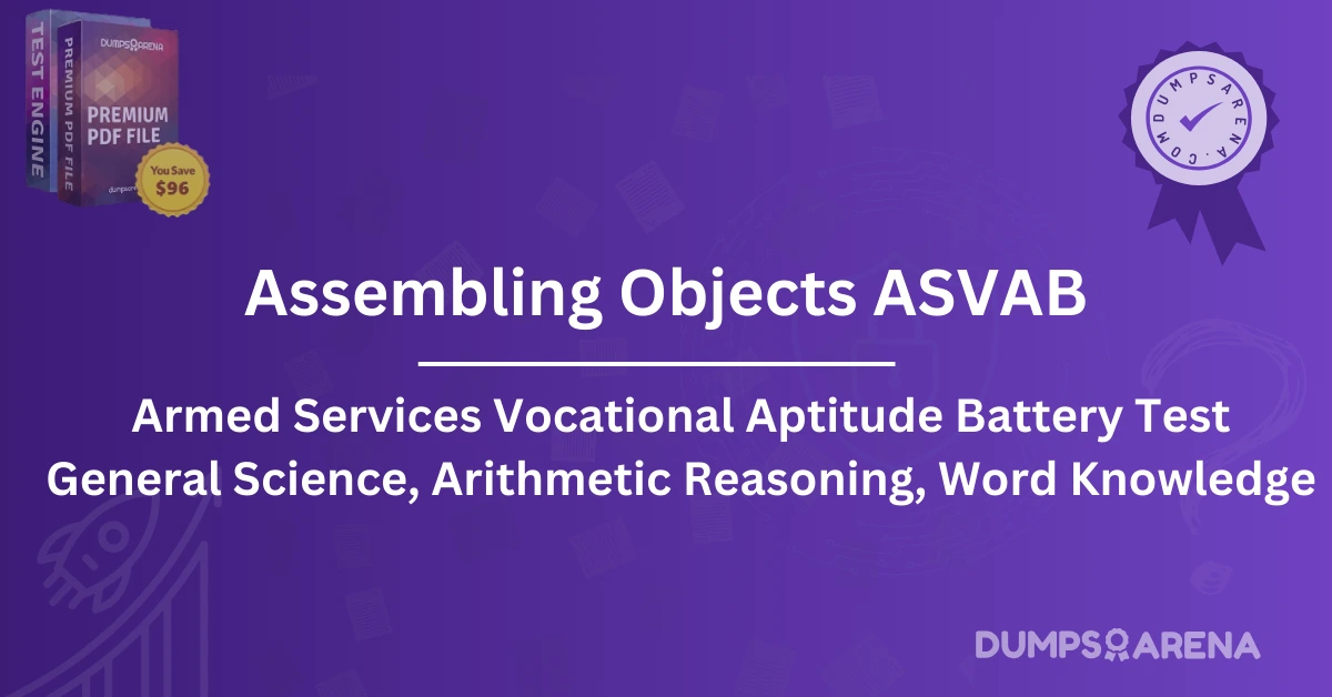 Assembling Objects ASVAB Guide: Strategies to Improve Your Spatial Skills