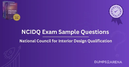 NCIDQ Exam Sample Questions: How to Tackle Tough Sections