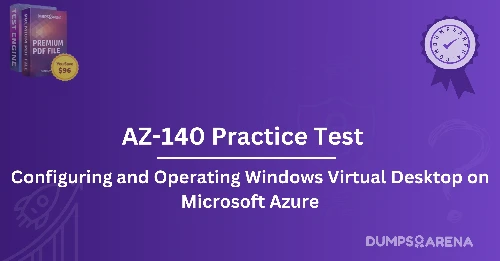 AZ-140 Practice Test: How to Master Microsoft Exam Topics