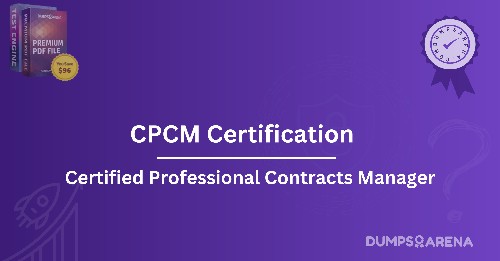 CPCM Certification: How It Enhances Your Marketability