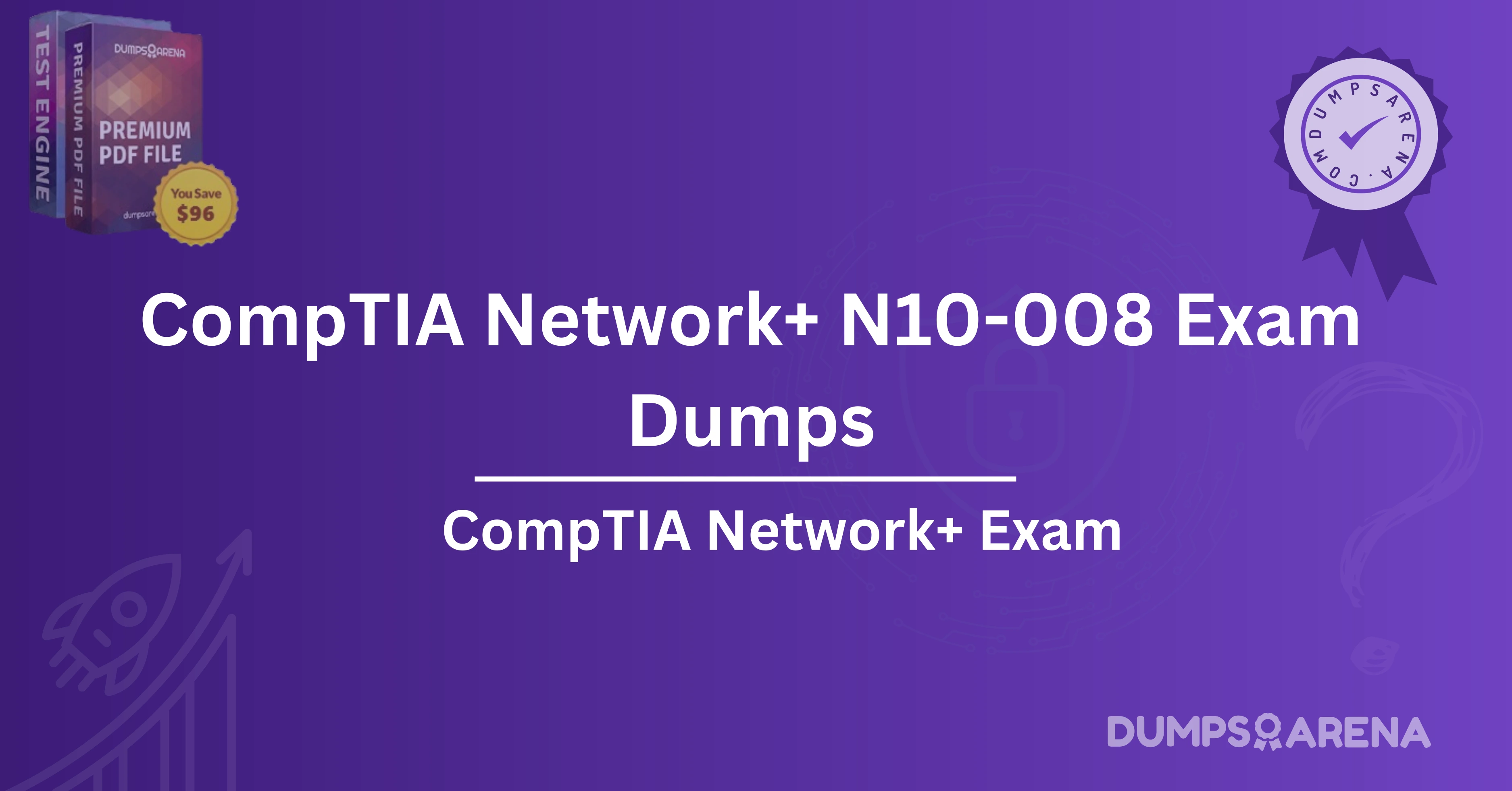 CompTIA Network+ N10-008 Exam Dumps: What’s Included in 2025?