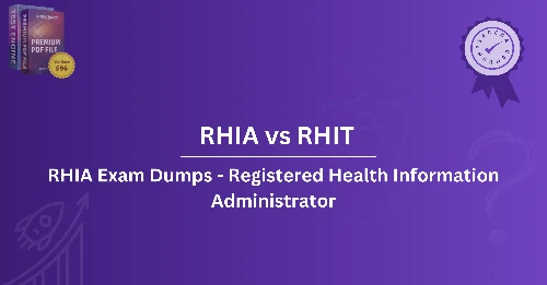 RHIA vs RHIT: What to Consider for a Better Career?