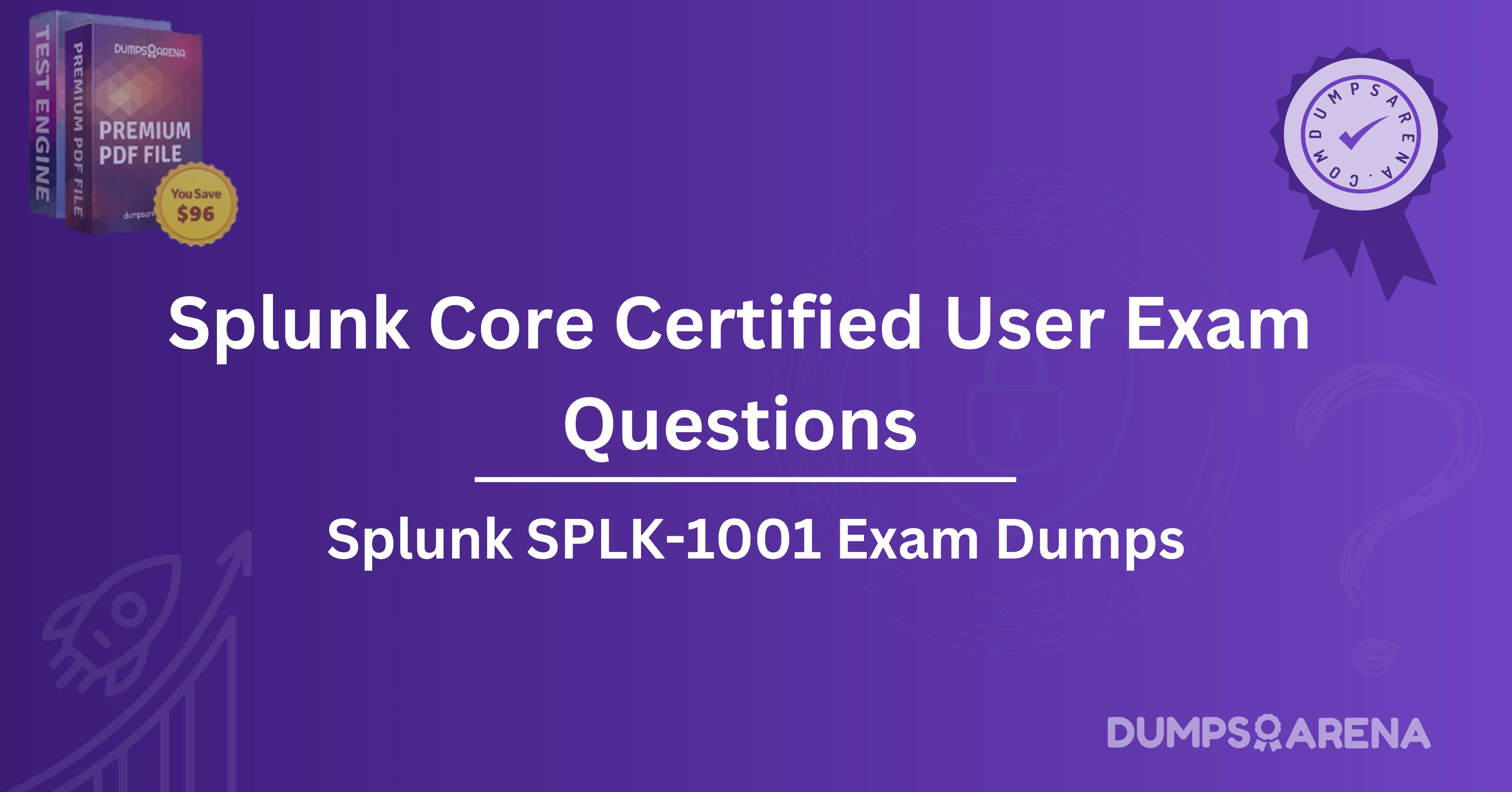 Splunk Core Certified User Exam Questions: What’s on the Test?