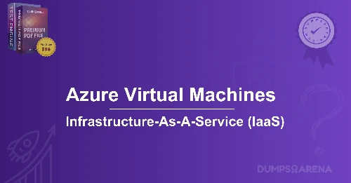 What type of cloud service is an Azure Virtual Machine (VM)?