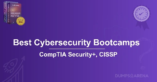 What to Look for in a Cybersecurity Bootcamp? Best Cybersecurity Bootcamps