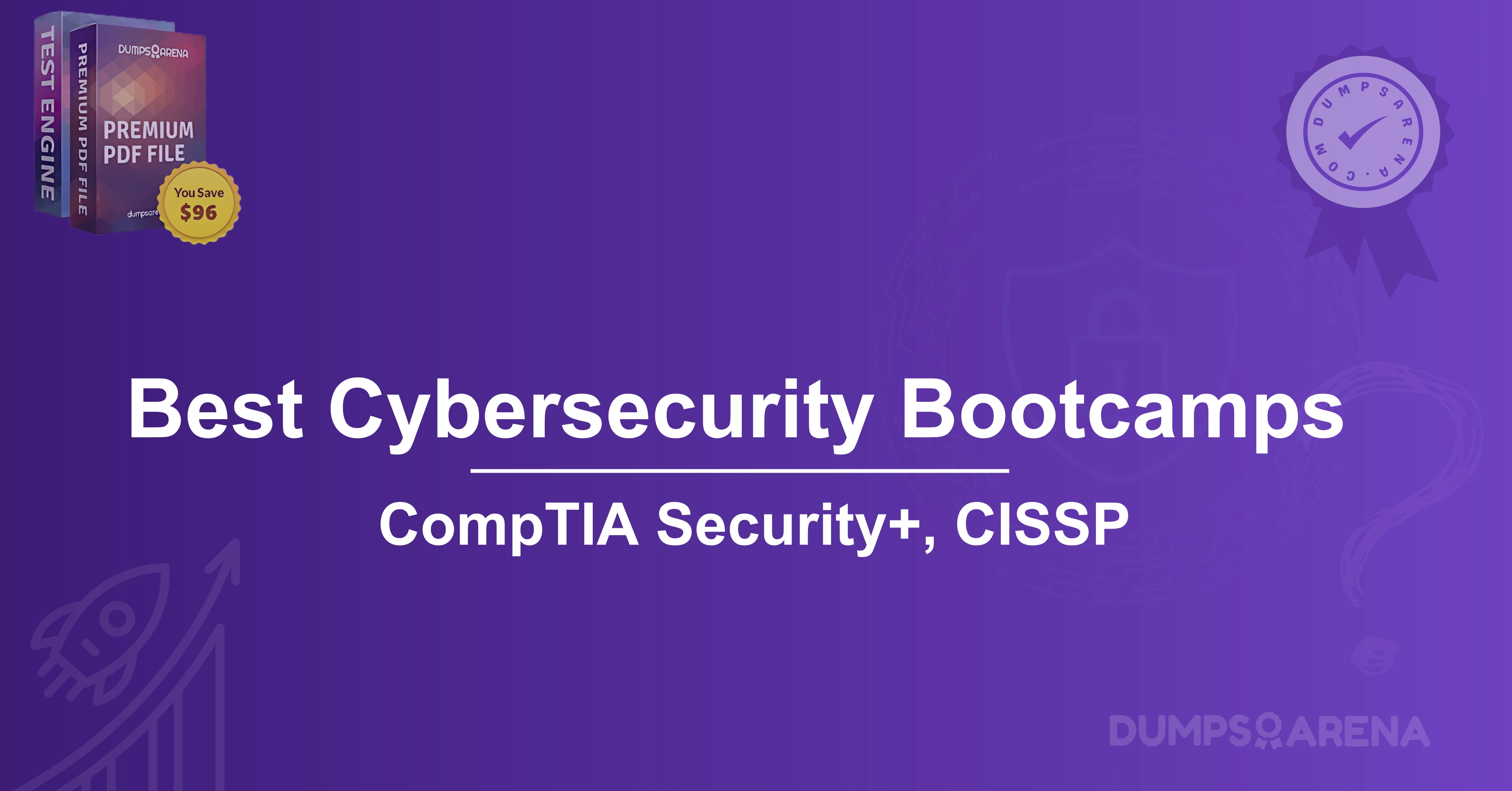 What to Look for in a Cybersecurity Bootcamp? Best Cybersecurity Bootcamps