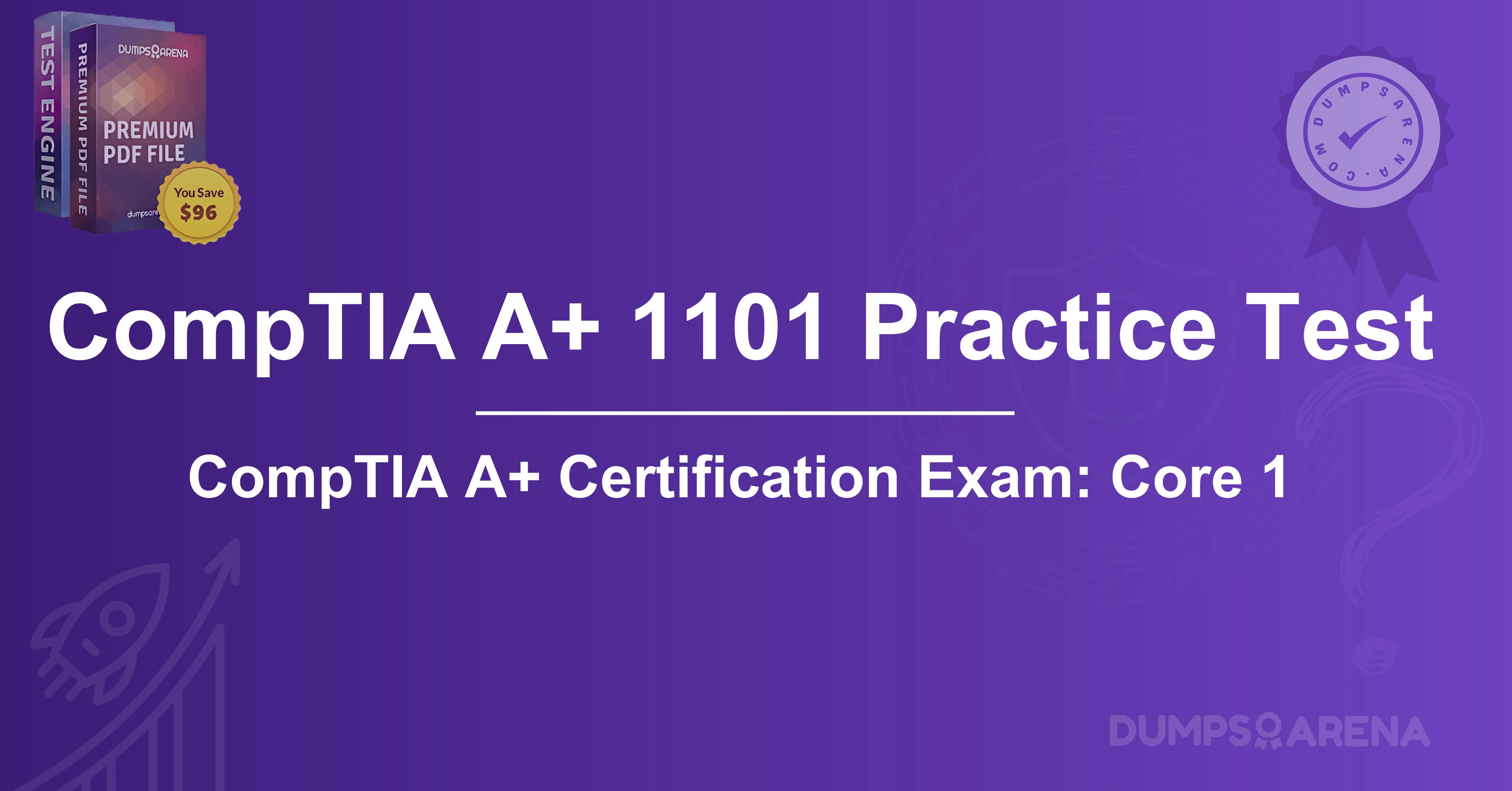 CompTIA A+ 1101 Practice Test: Quick Prep Guide For Fresher