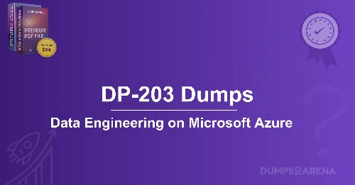 DP-203 Dumps: How to Ace Your Data Engineering Exam In 2025