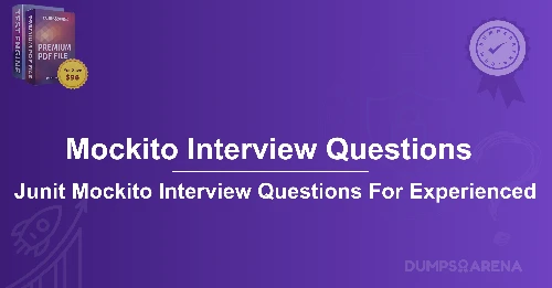 Mockito Interview Questions For 2 Year Experience: Free Download