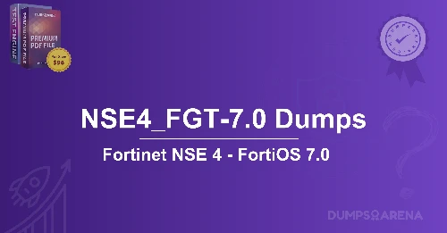 NSE4_FGT-7.0 Dumps: Essential Study Materials For Fresher