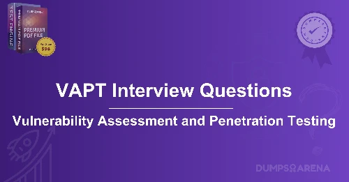 VAPT Interview Questions: How to Prepare for Ethical Hacking Roles?