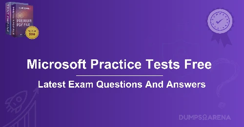 Microsoft Practice Tests Free: Real Certifiation QA Downalod Free