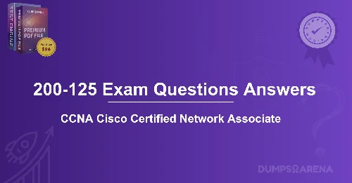 200-125 Exam Questions Answers: Ace Your CCNA Test Secrets