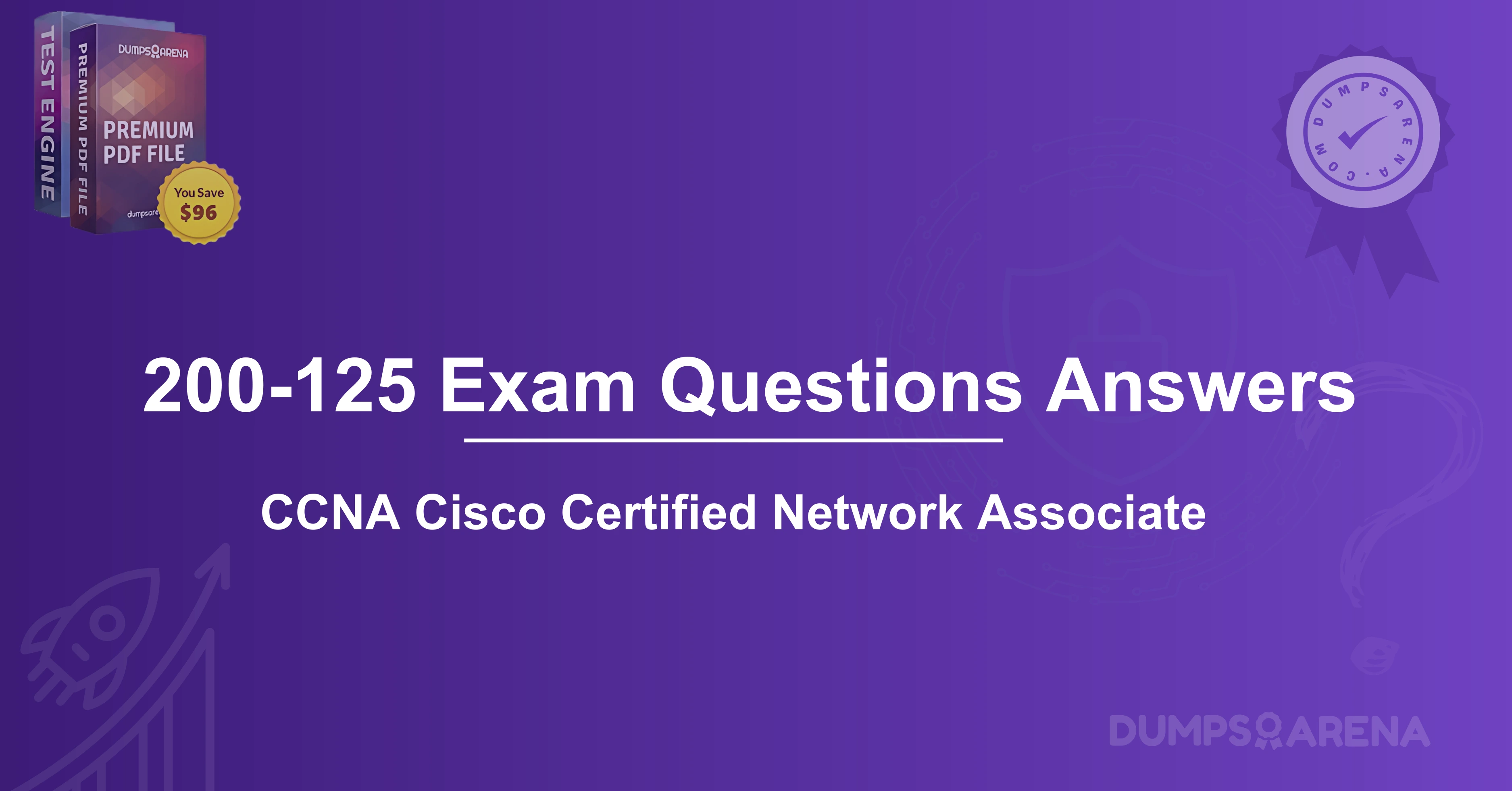 200-125 Exam Questions Answers: Ace Your CCNA Test Secrets