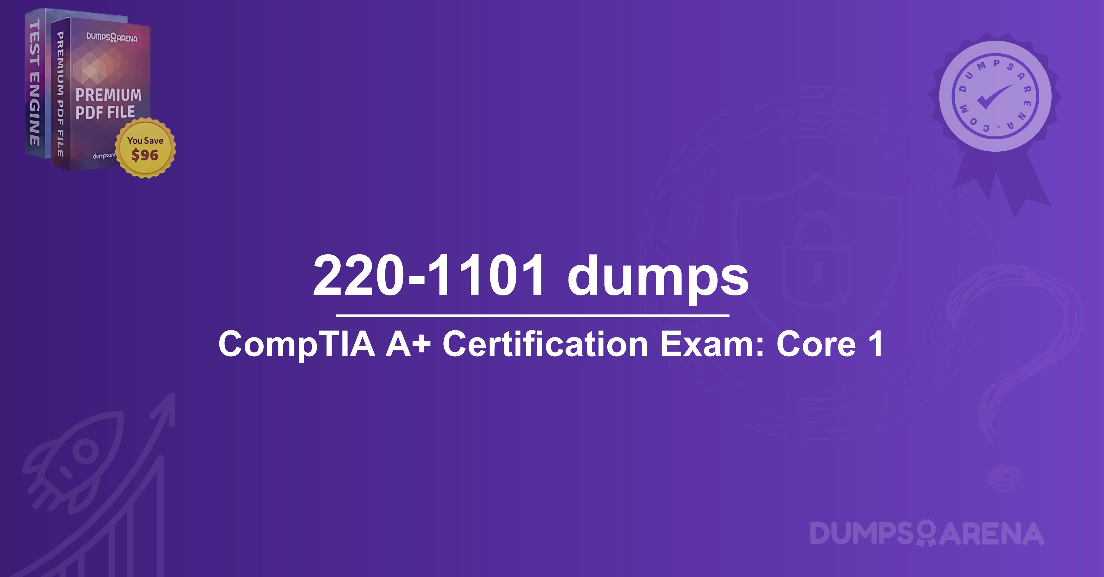 220-1101 Dumps: Best Study Guide for A+ Core 1