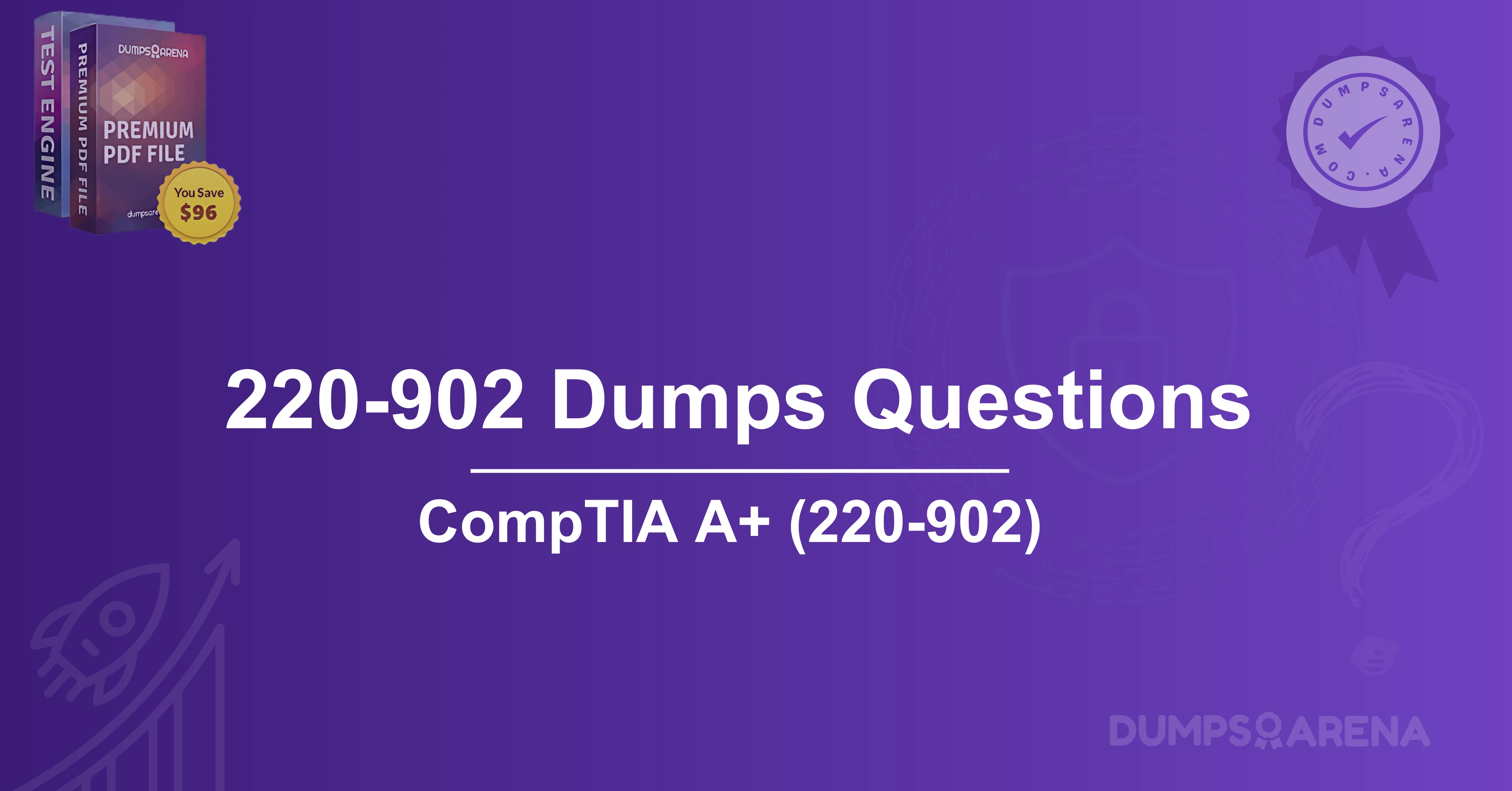 220-902 Dumps Questions: What’s New in CompTIA A+ Exam?