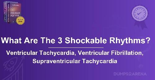 What Are The 3 Shockable Rhythms? Quick Overview 2025