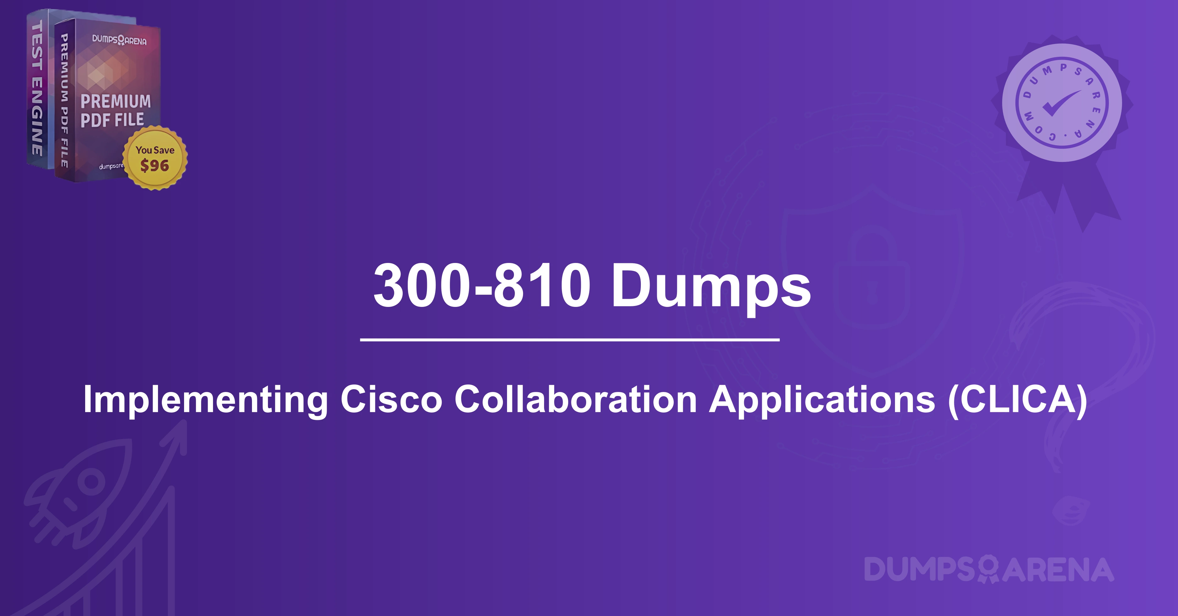 300-810 Dumps: How to Ace Cisco Collaboration Applications?