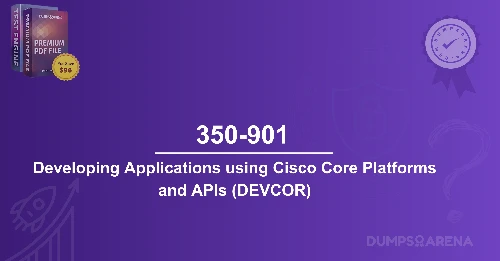 350-901 DEVCOR: Essential Skills for Cisco Application Developers