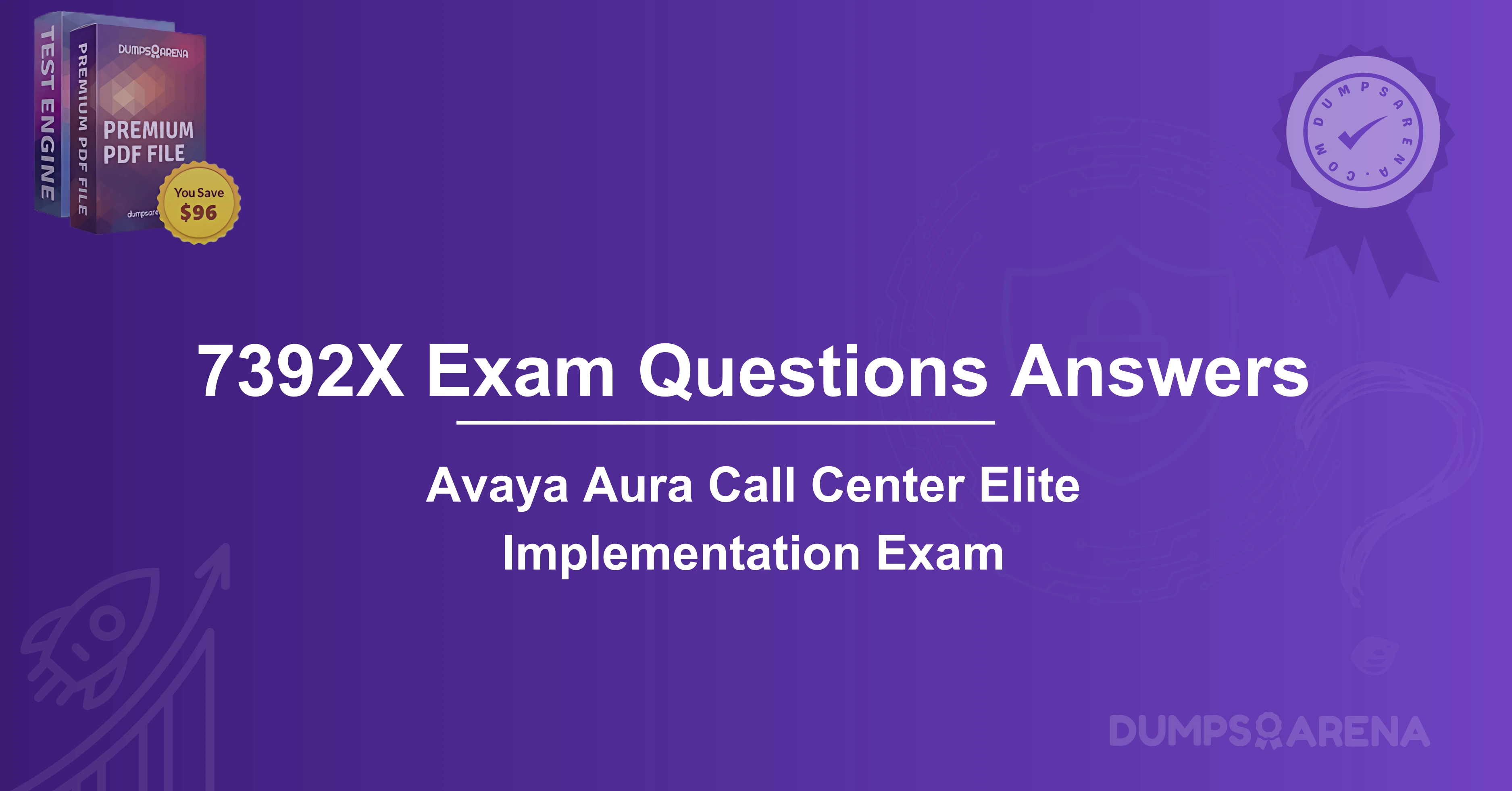 7392X Exam Questions Answers: Avaya Aura Elite Implementation Guide