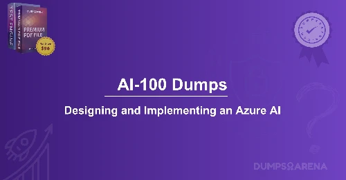 AI-100 Dumps: How to Design Azure AI Solutions Fast?