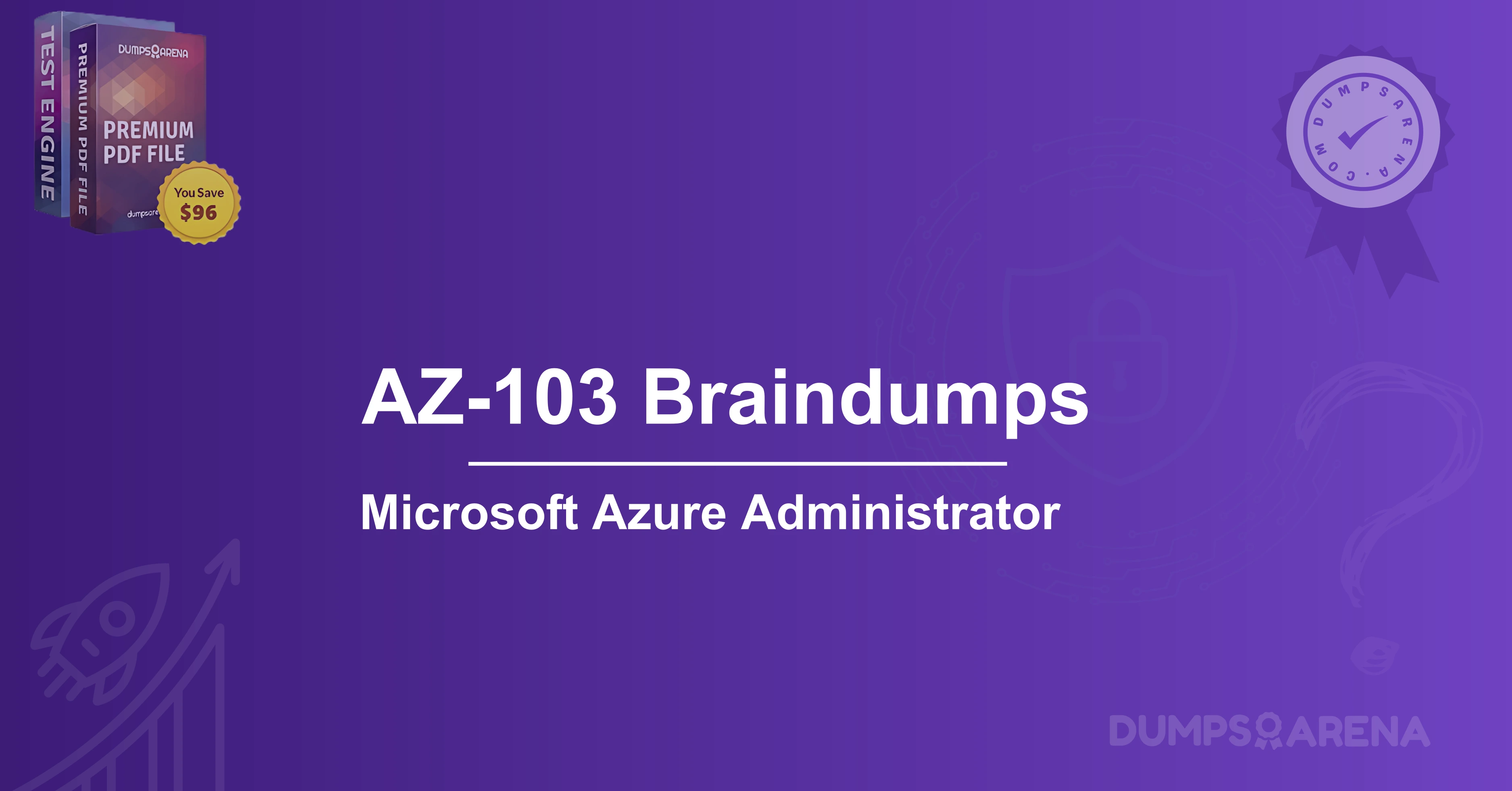 AZ-103 Braindumps: Proven Methods to Pass Azure Admin Test