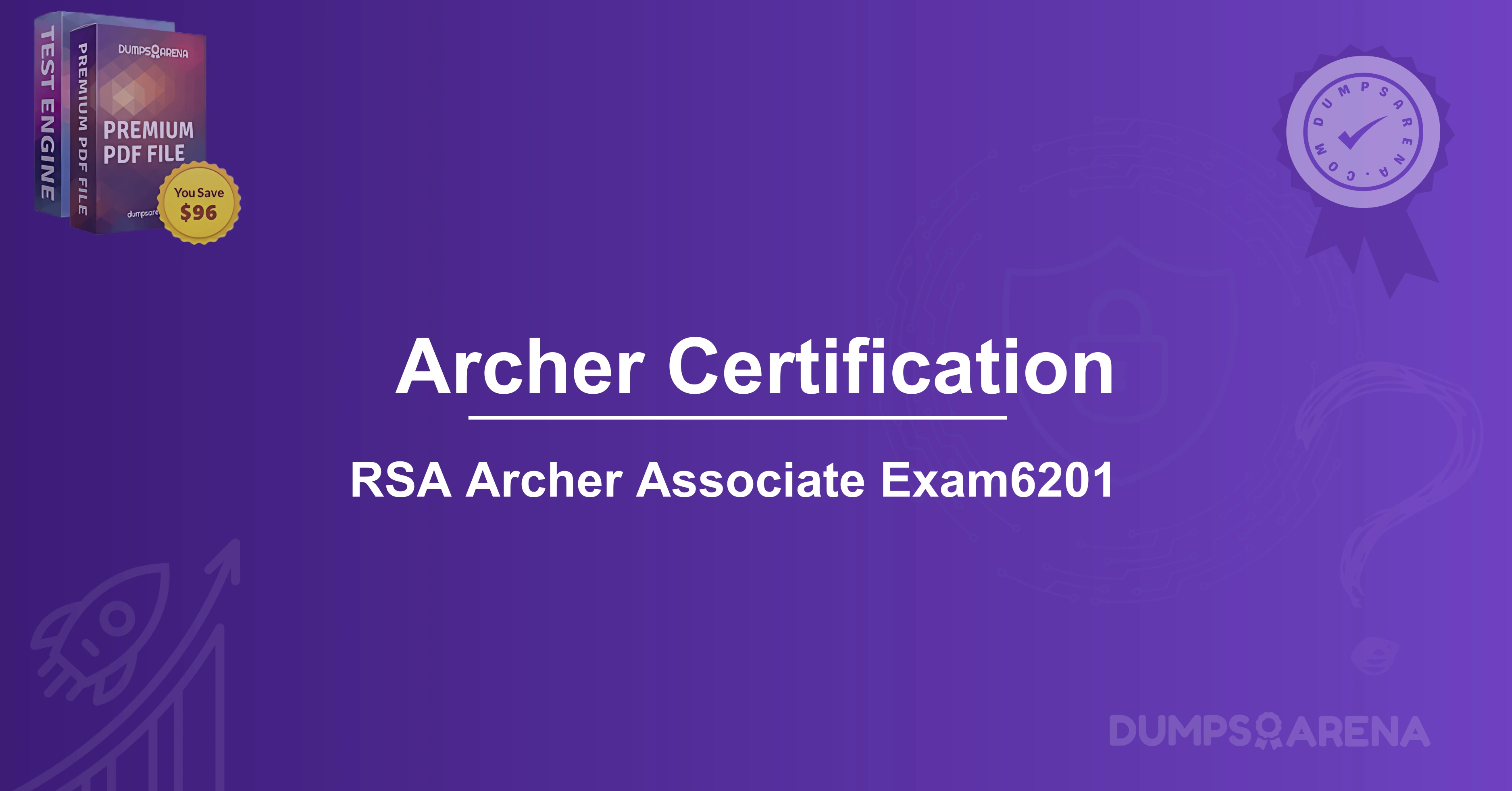 Archer Certification: RSA Archer Exam 6201 Tricks