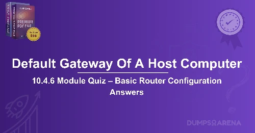 Which Characteristic Describes The Default Gateway Of A Host Computer?