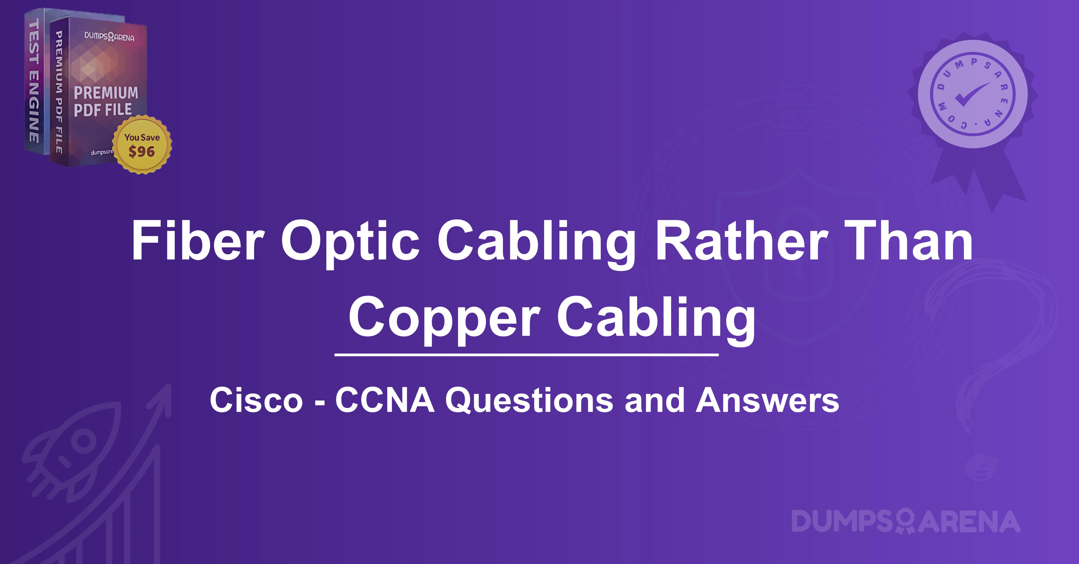 What Is One Advantage Of Using Fiber Optic Cabling Rather Than Copper Cabling?