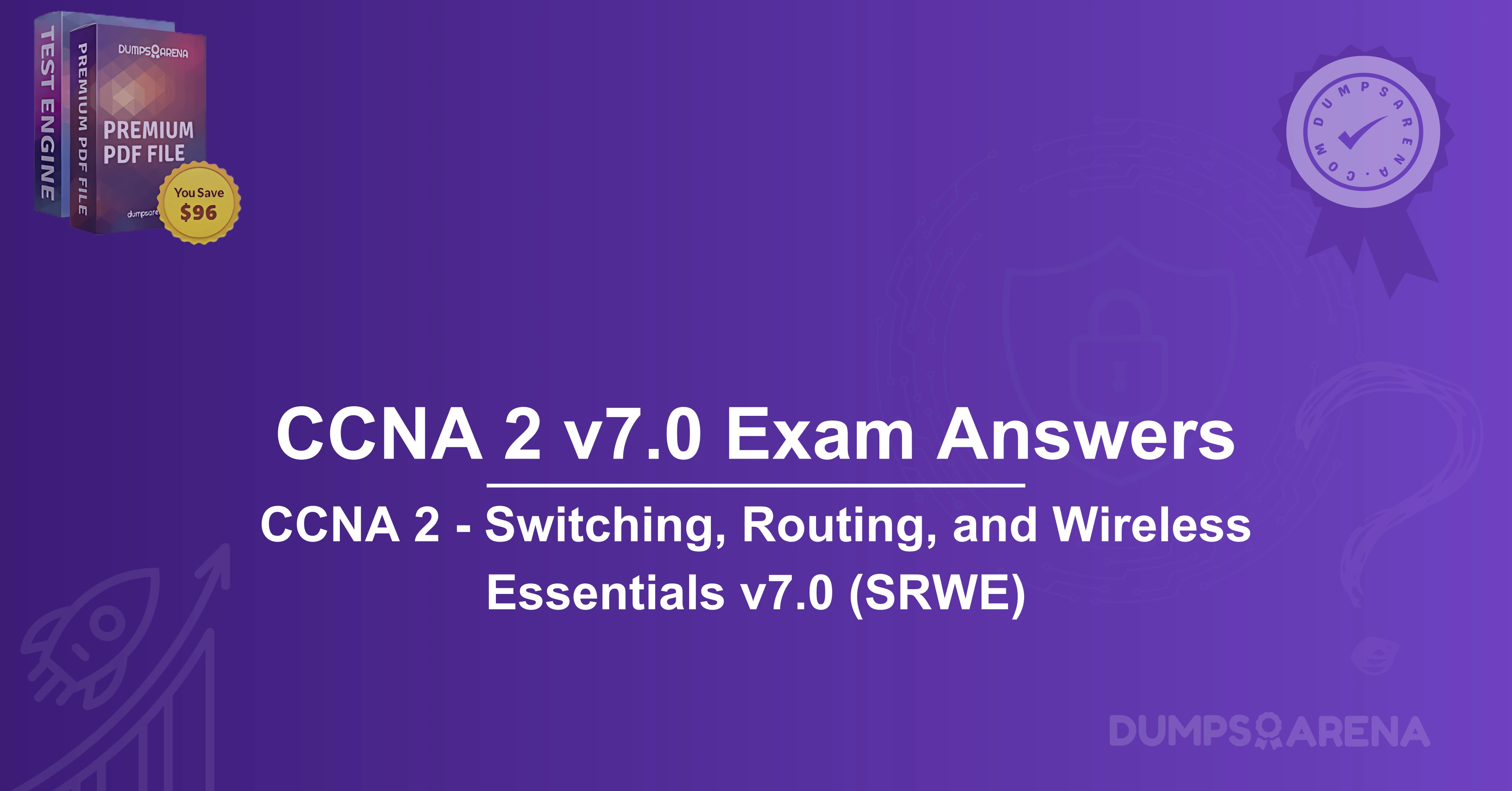 CCNA 2 v7.0 Exam Answers: Switching, Routing, and Wireless Essentials v7.0