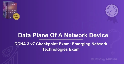 What Is A Function Of The Data Plane Of A Network Device?