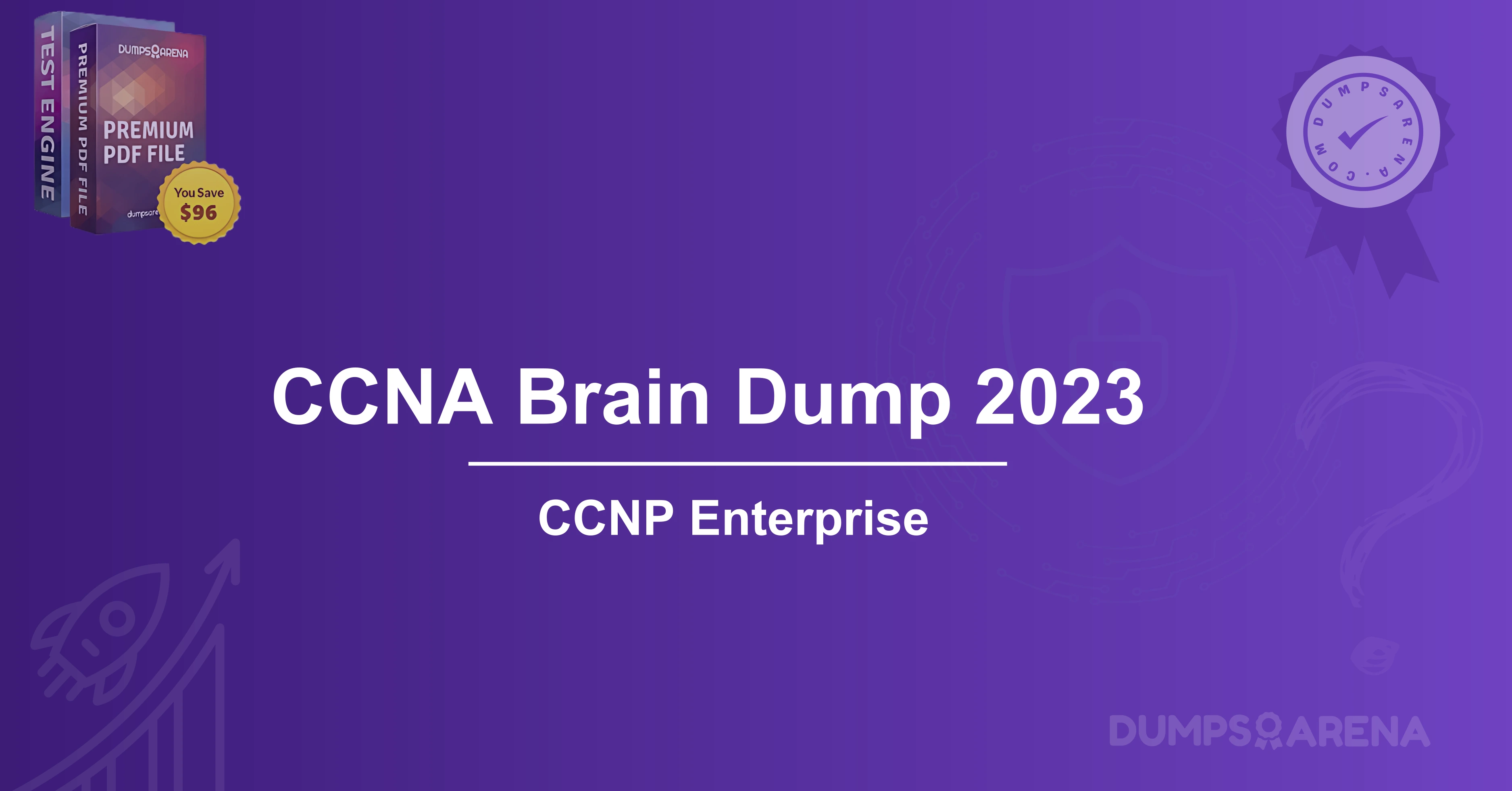 CCNA Brain Dump 2023: How to Master CCNA Enterprise?