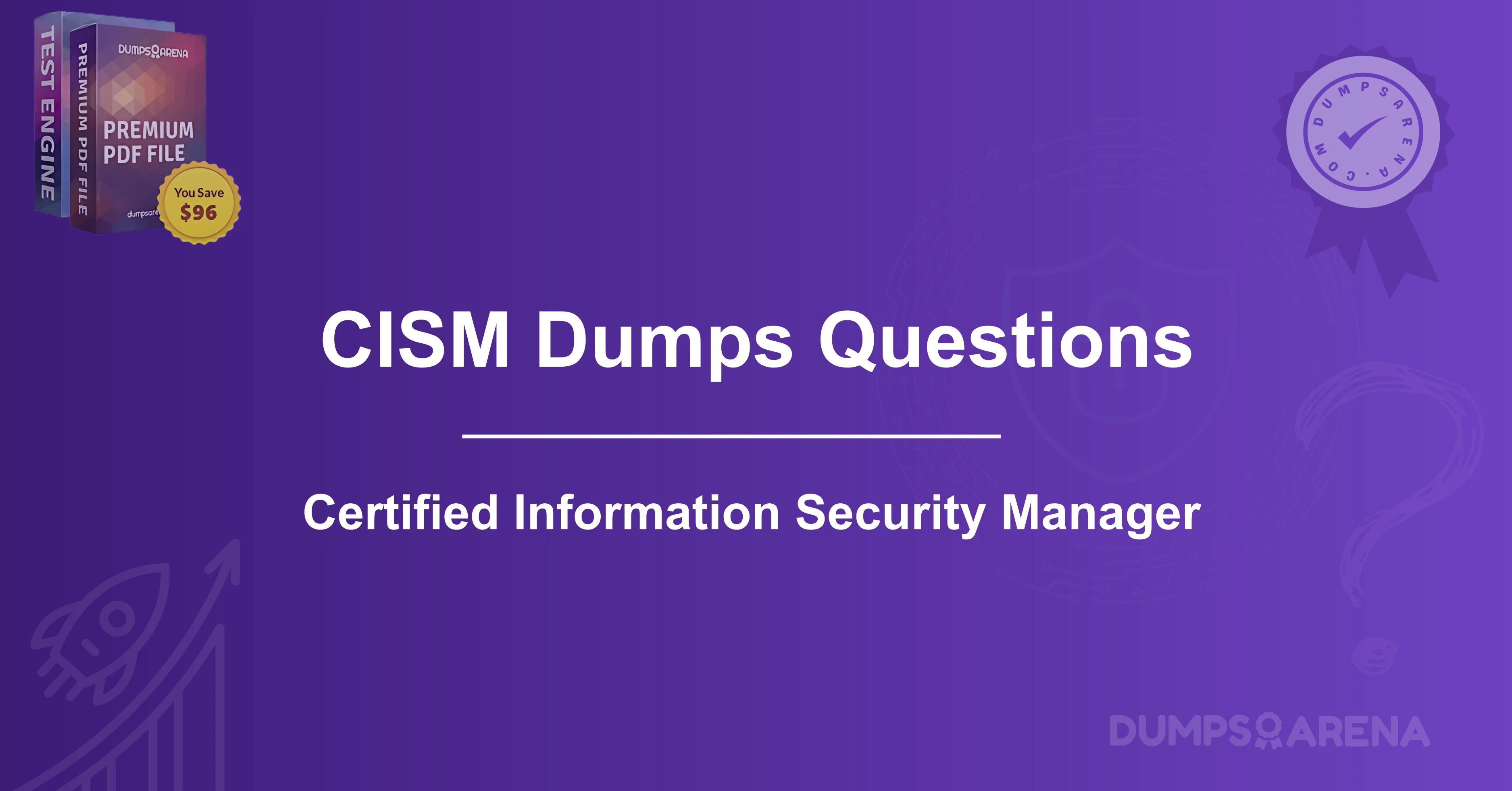 CISM Dumps Questions-Certified Information Security Manager Certification Prep