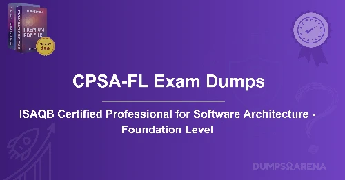 CPSA-FL Exam Dumps: How to Master ISAQB Software Architecture?