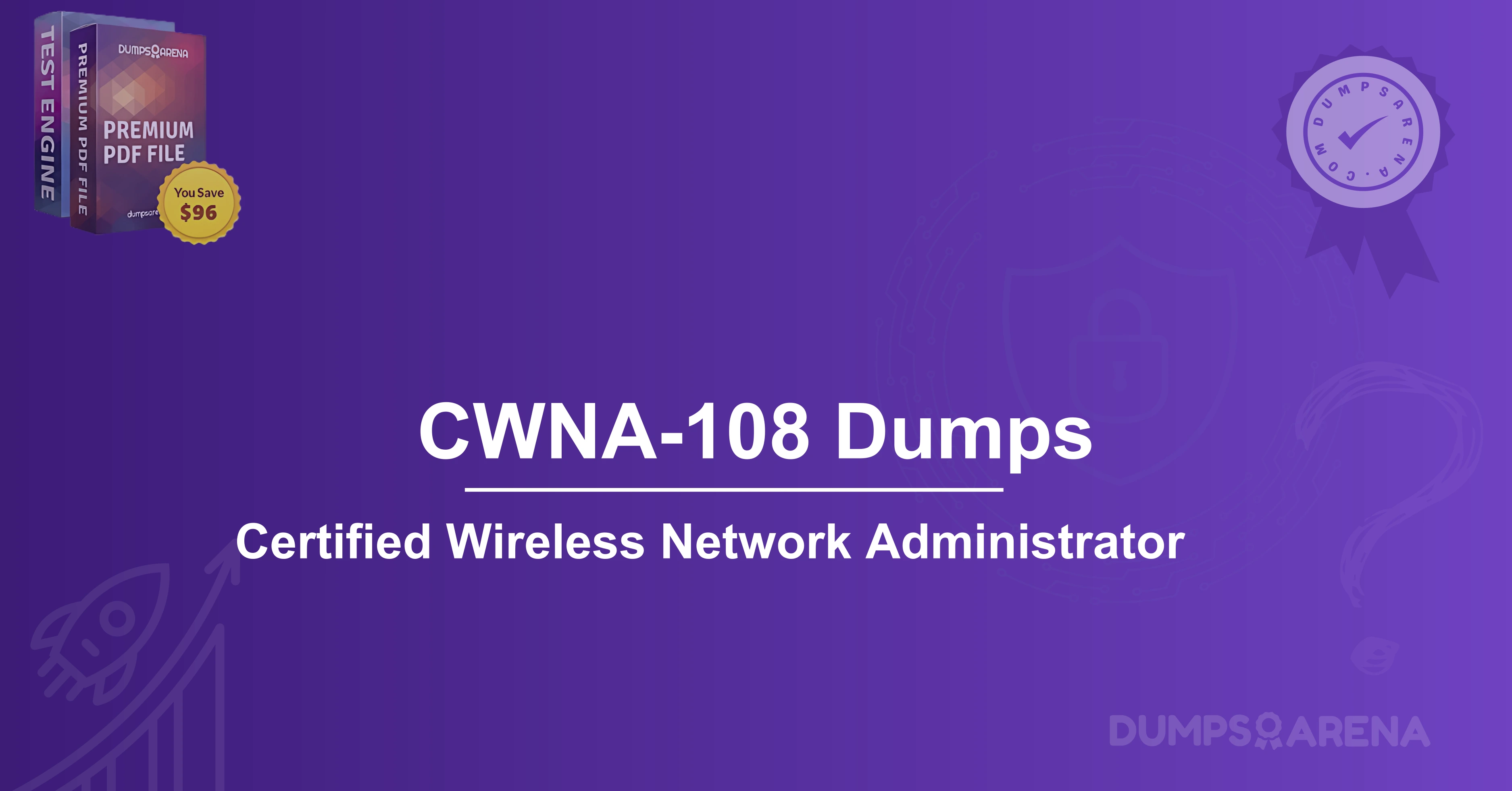 CWNA-108 Dumps: What’s Inside the Certified Wireless Exam?