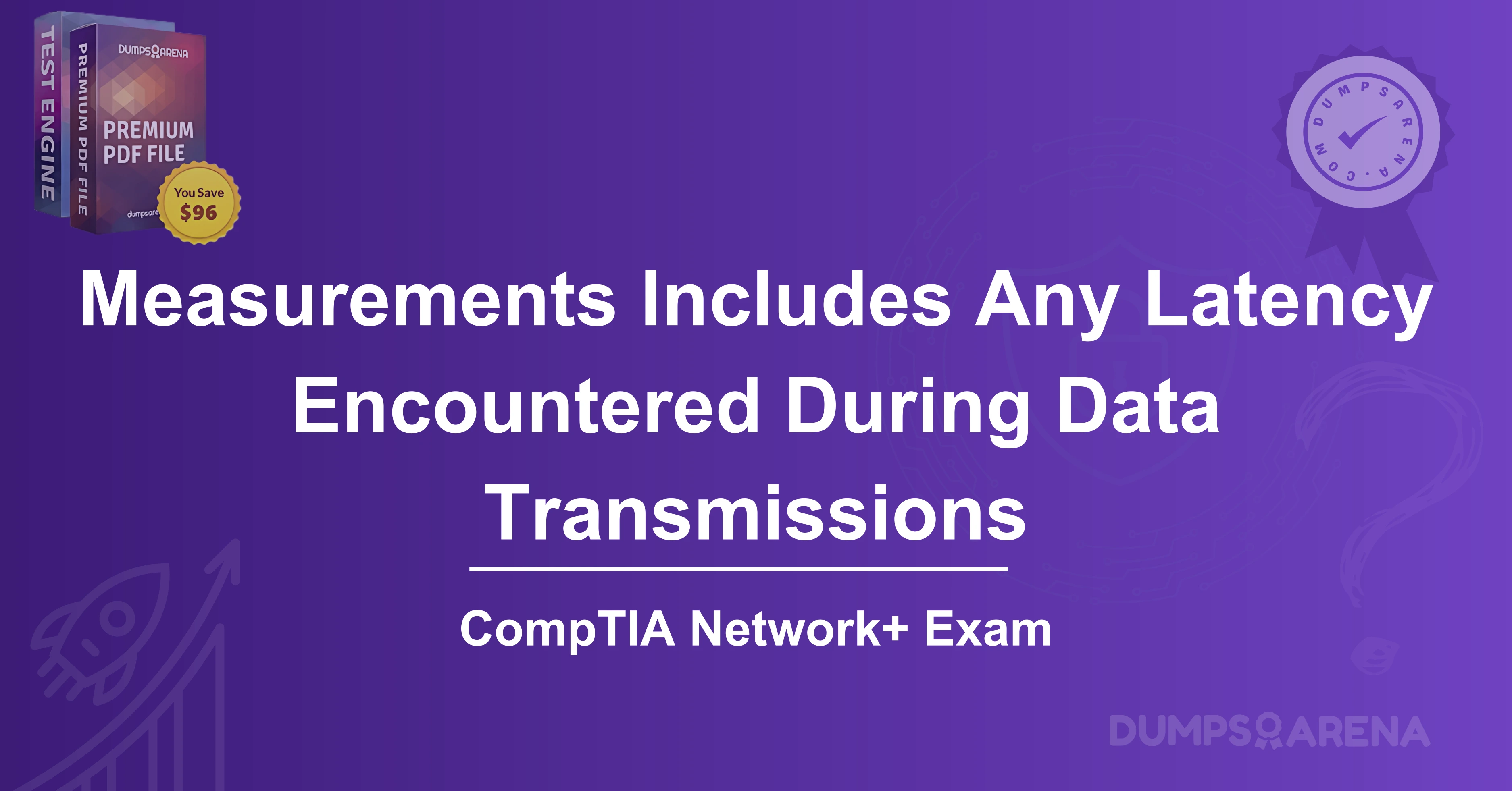 Which of the Following Measurements Includes Any Latency Encountered During Data Transmissions?