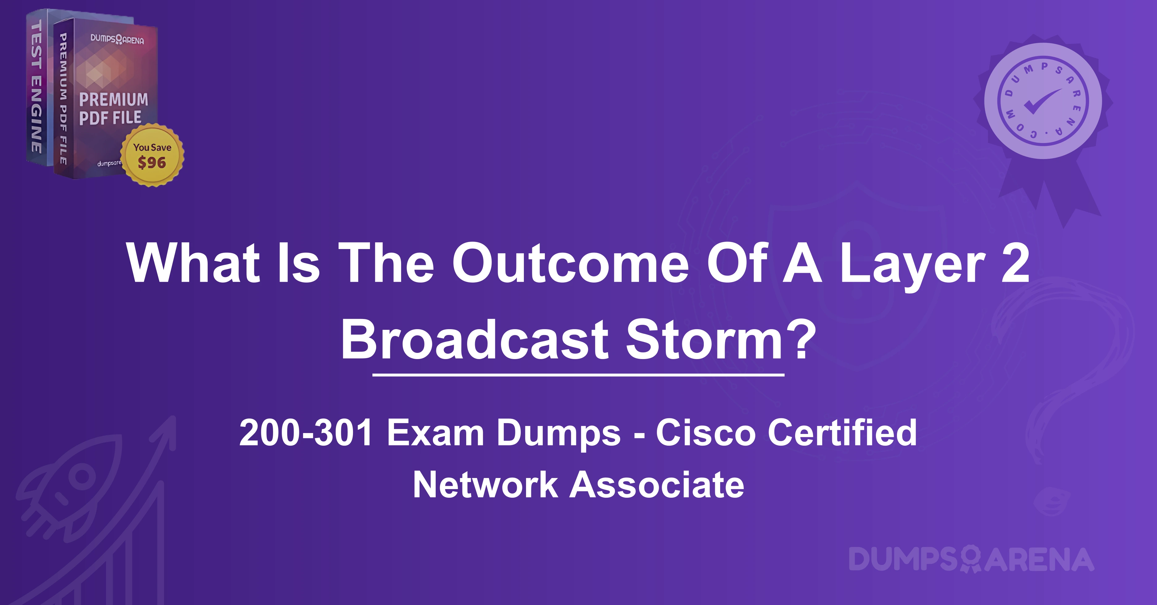 What Is The Outcome Of A Layer 2 Broadcast Storm?