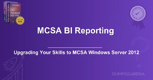 MCSA BI Reporting Microsoft: Understanding Business Intelligence