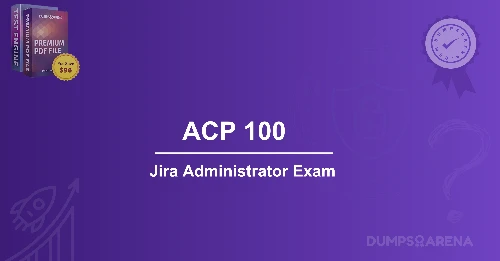 ACP 100 Jira Administrator Exam: How to Get Certified?