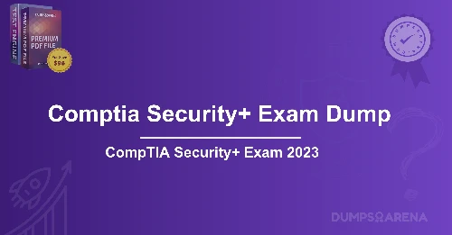 CompTIA Security+ Exam Dump: 2023 Study Hacks You Need