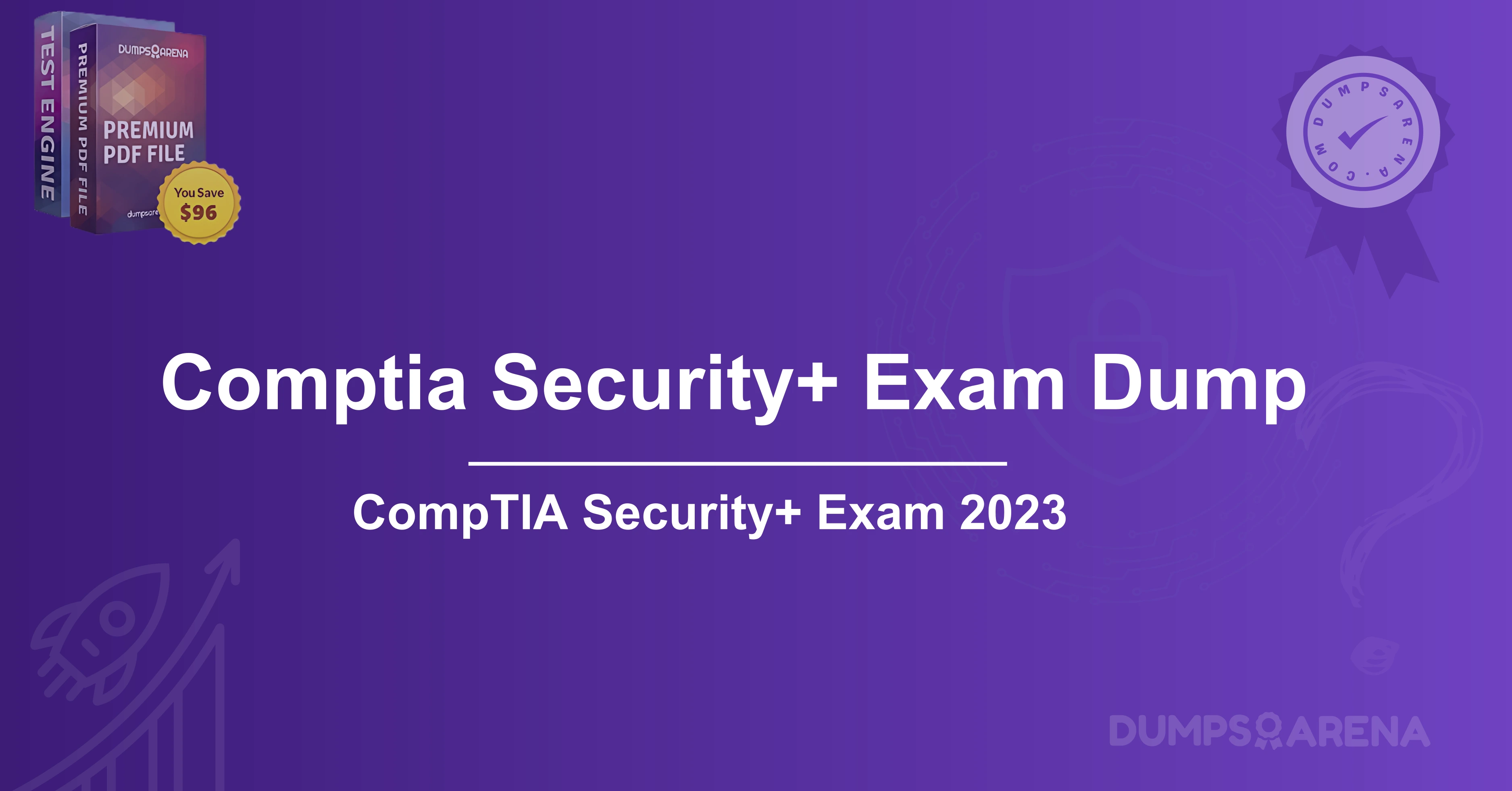 CompTIA Security+ Exam Dump: 2023 Study Hacks You Need